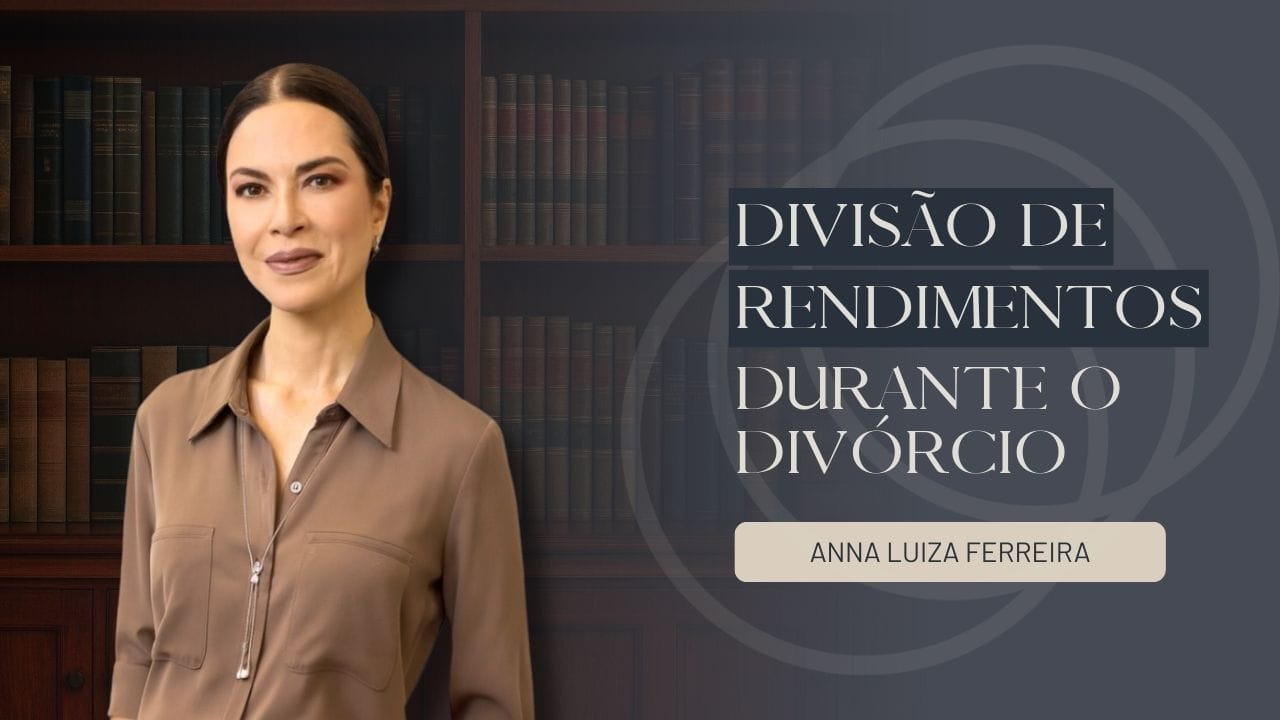 divisão de rendimentos durante o divórcio