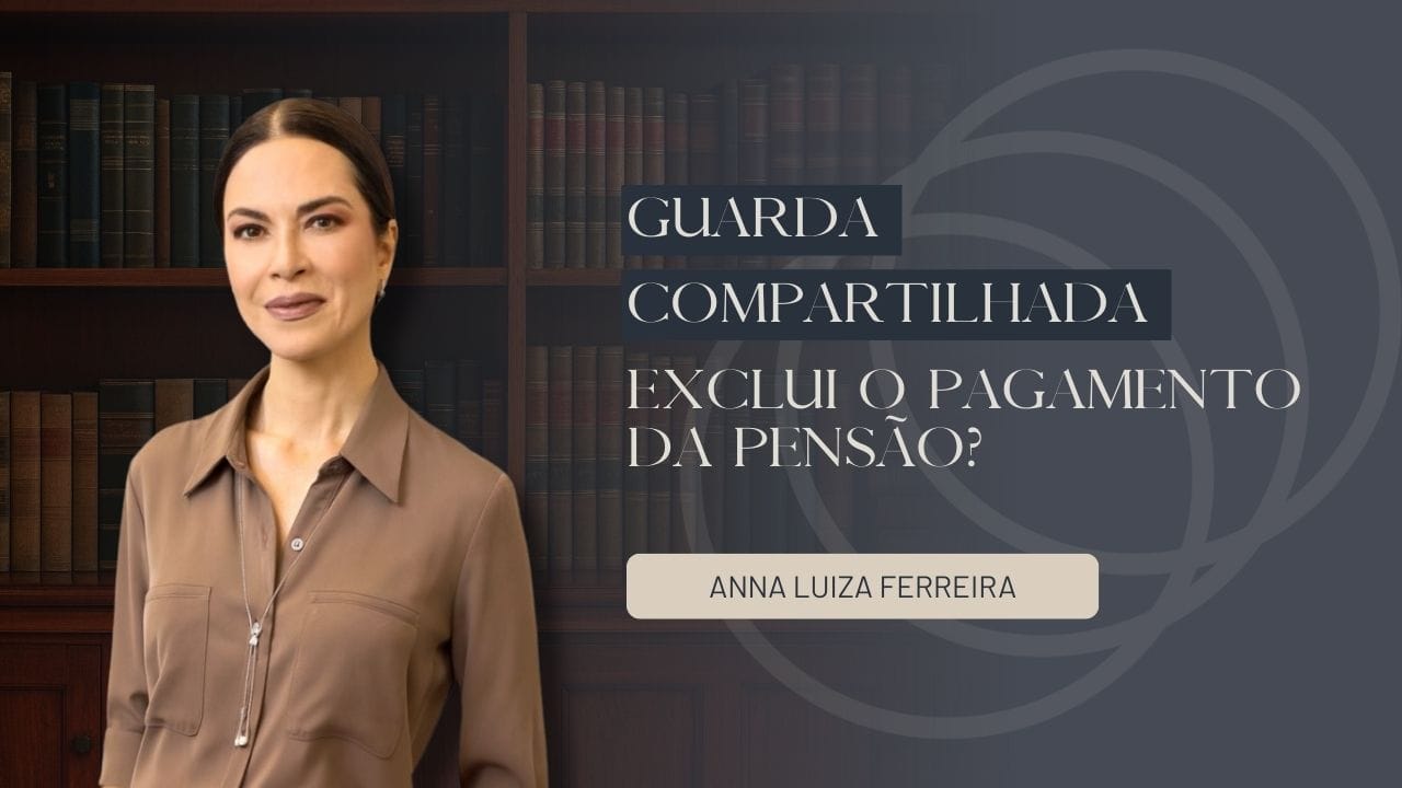 guarda compartilhada exclui o pagamento da pensão?