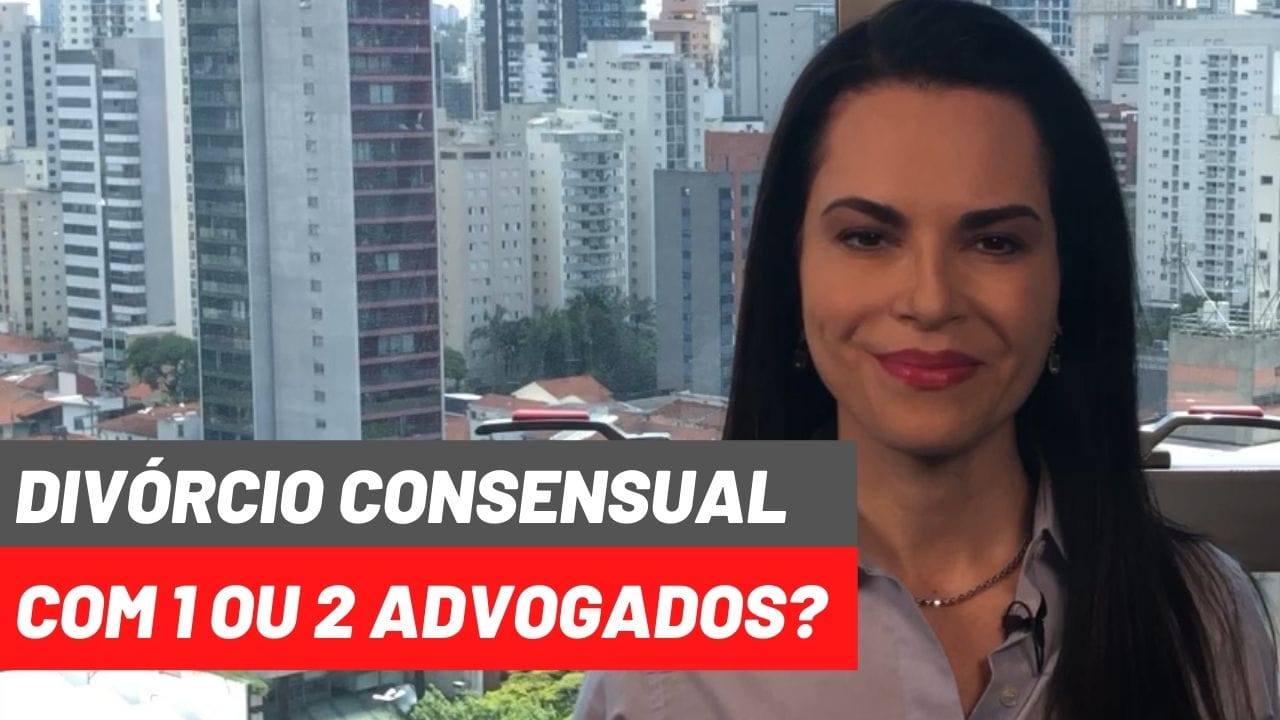 Advogada especialista explica Divórcio Consensual com 1 ou 2 advogados