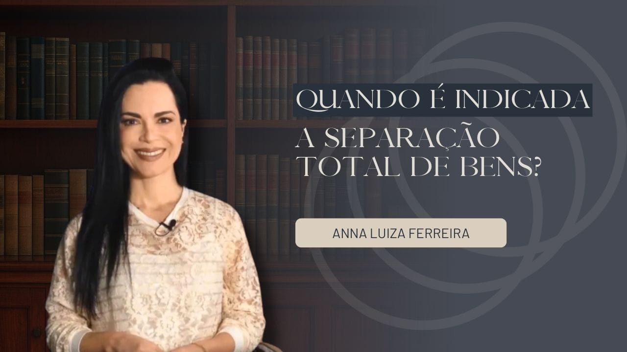 quando é indicada a separação total de bens?